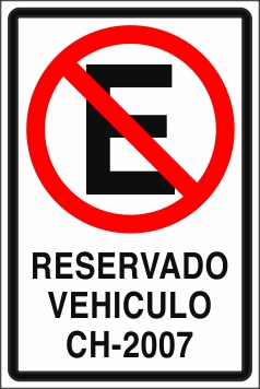 No Estacionar Reservado Vehículo CH-2007 (EMD-0019)