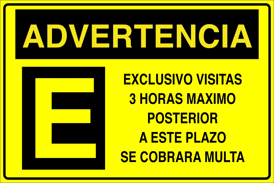 Advertencia Exclusivo Visitas 3 Horas Maximo Posterior A Este Plazo Se Cobrara Multa (EDI-0062)