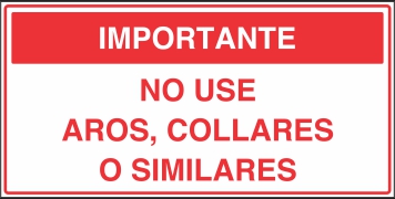 Importante No use Aros, Colares o Similares (BP-0034)